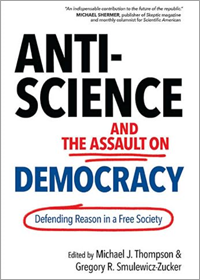 Cover of Anti-Science and the Assault on Democracy: Defending Reason in a Free Society